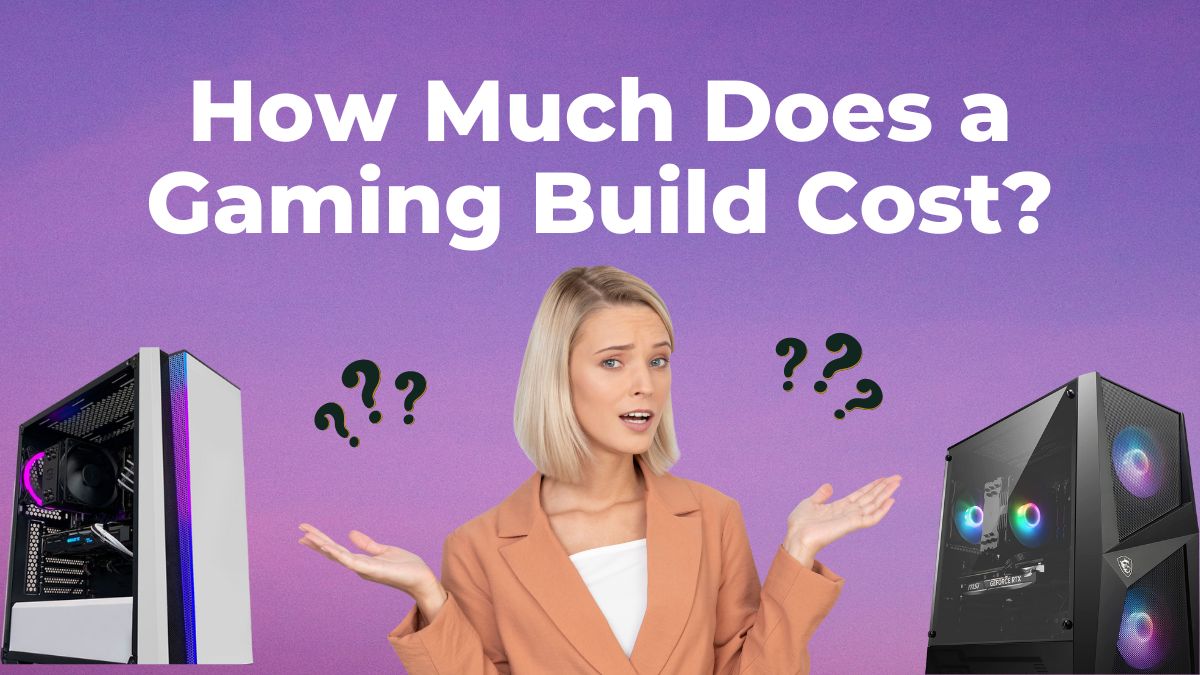 How-Much-Does-a-Gaming-Build-Cost