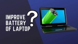 How to Improve the Battery Life of a Windows Laptop? (Top 10 Tips)