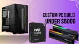 Best Custom PC Build under $5000 [2025 Updated]